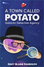 A Town Called Potato: a Sci-fi Murder Comedy Detective Agency Book