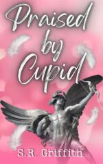 Praised by Cupid