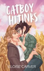 Catboy Hijinks: a Slow Burn Contemporary Romance With Nekos