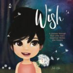 Wish: a Journey Through Your Little One's Innermost Wishes and Dreams