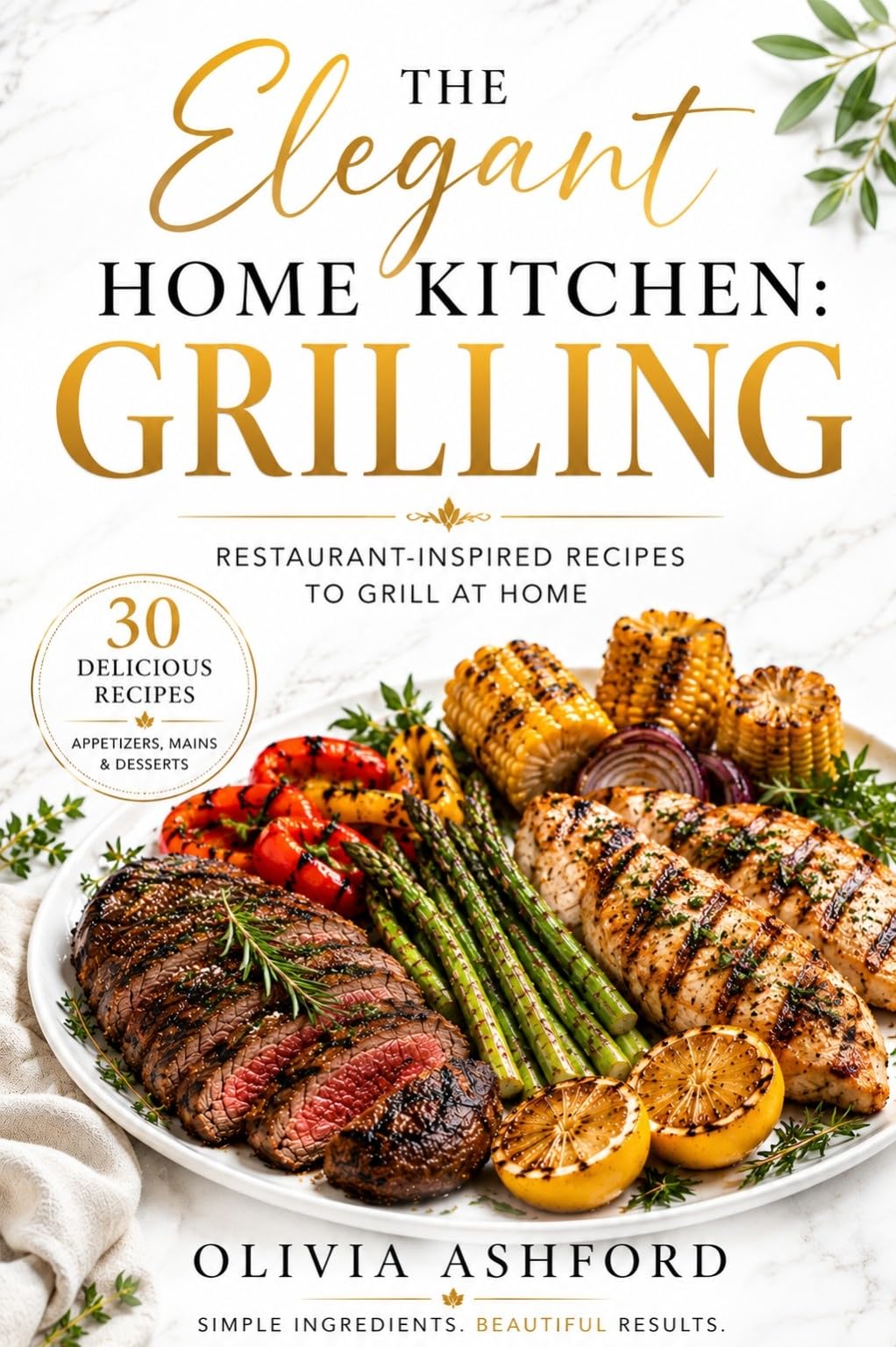 The Elegant Home Kitchen: Grilling