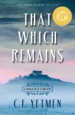 That Which Remains Anna Klein Trilogy Book