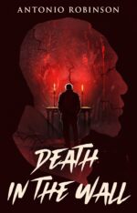 Death in the Wall: a Horror Story