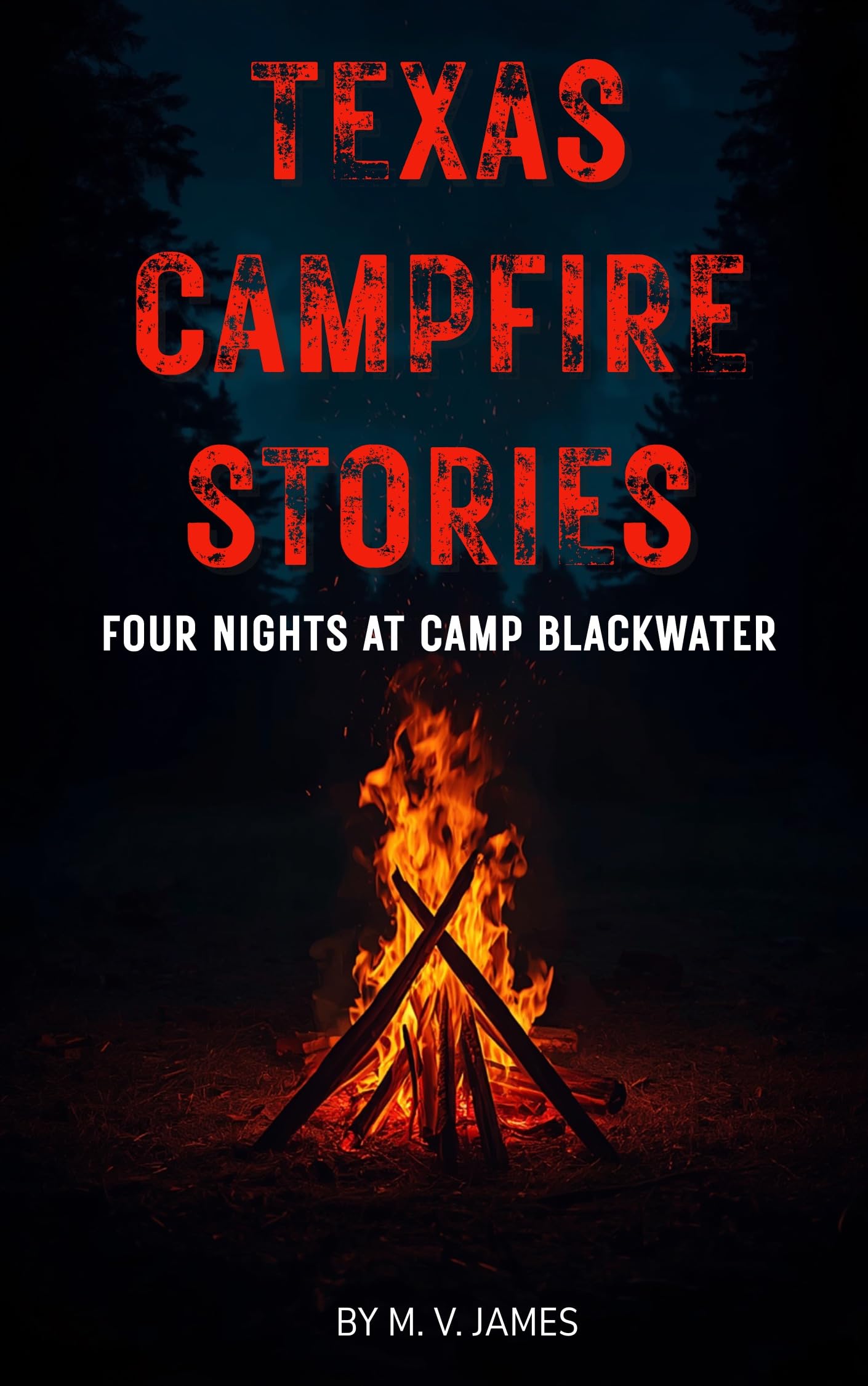 Texas Campfire Stories: Four Nights at Camp Blackwater