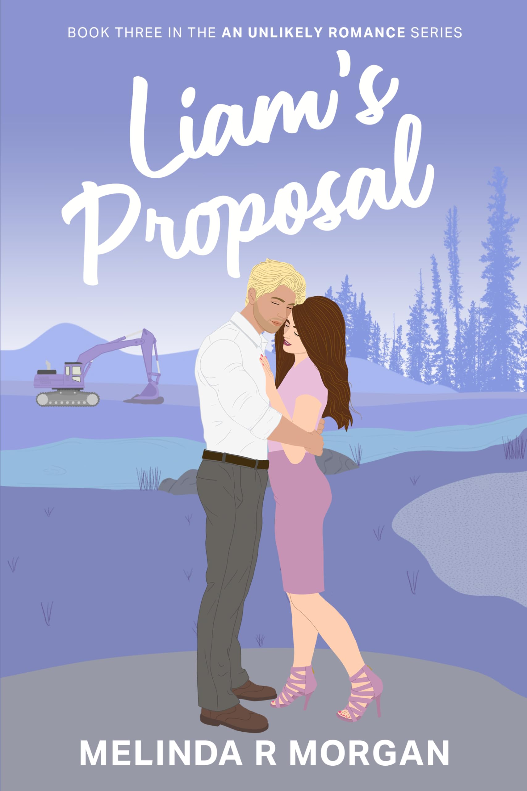 Liam's Proposal: Book Three of an Unlikely Romance