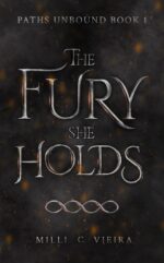 The Fury She Holds Unbound Book