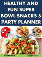 Healthy and Fun Super Bowl Snacks and Party Planner
