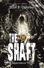 The Shaft: a Supernatural Thriller Global Calling Series Book