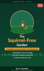 The Squirrel-free Garden: a Practical, Humane Guide for Gardeners Uk Garden Pest Guide Book