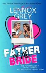 Father of the Bride : the Reckless Hearts Series - Book I