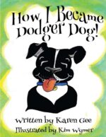How I Became Dodger Dog! of Dodger Dog Book