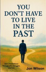 You Don't Have to Live in the Past