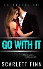 Go With It: Bad Boy & Good Girl Steamy Suspense Series Go Novel Book