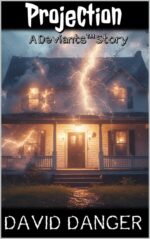 Projection: a Deviants™ Story Deviants™
