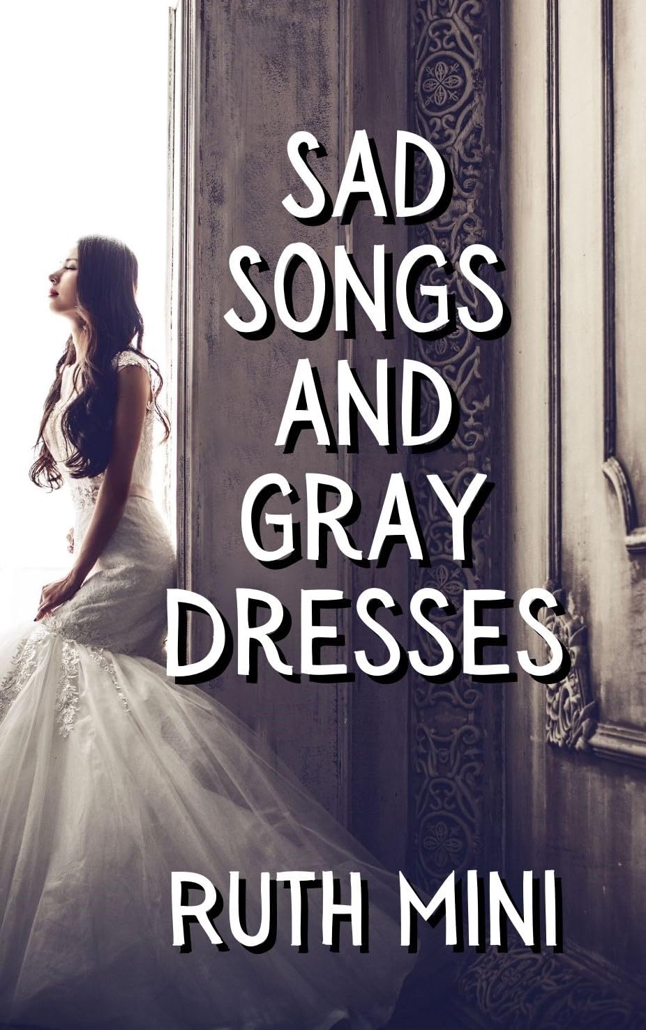 Sad Songs and Gray Dresses