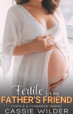 Fertile for My Father's Friend : Age Gap Omyw First Time Baby Making &