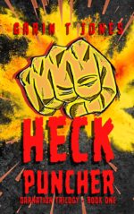 Heck Puncher: a Comedy Action Adventure About Escaping the Underworld 1 of 3 in the Darnation