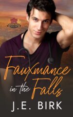 Fauxmance in the Falls Falls: a Small Town Mm Romance Series Book