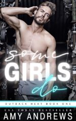 Some Girls Do: a Small-town Brother’s Best Friend Romance Heat Book