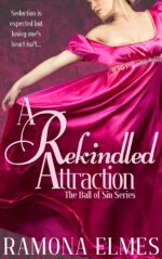 A Rekindled Attraction Ball of Sin Series Book