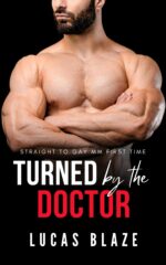 Turned by the Doctor: Straight to Gay Mm First Time Gay Short