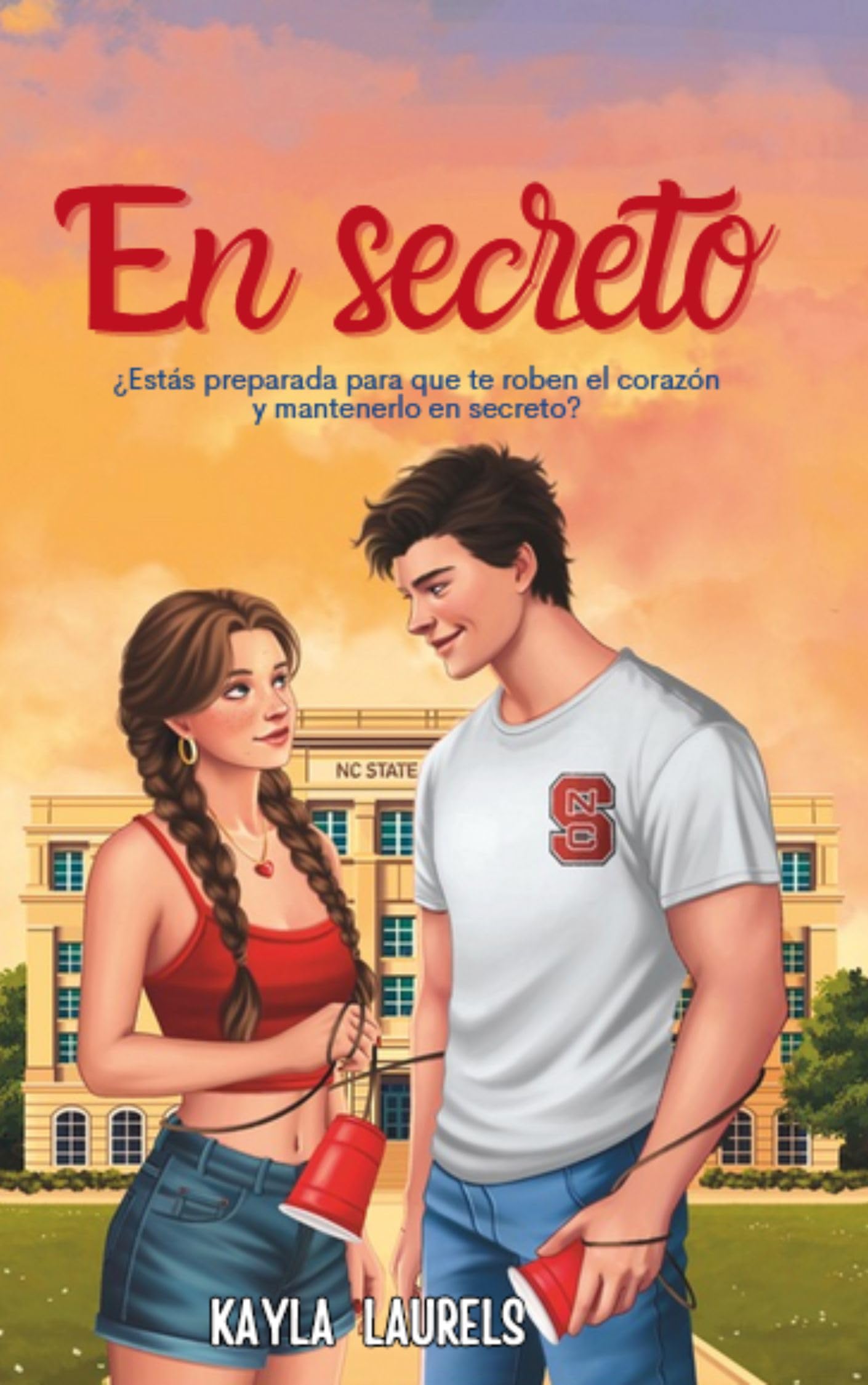 En Secreto : Romántica Contemporánea. Friends to Lovers. Serie #1 Romántica New Adult, Bilogía Secretos Y