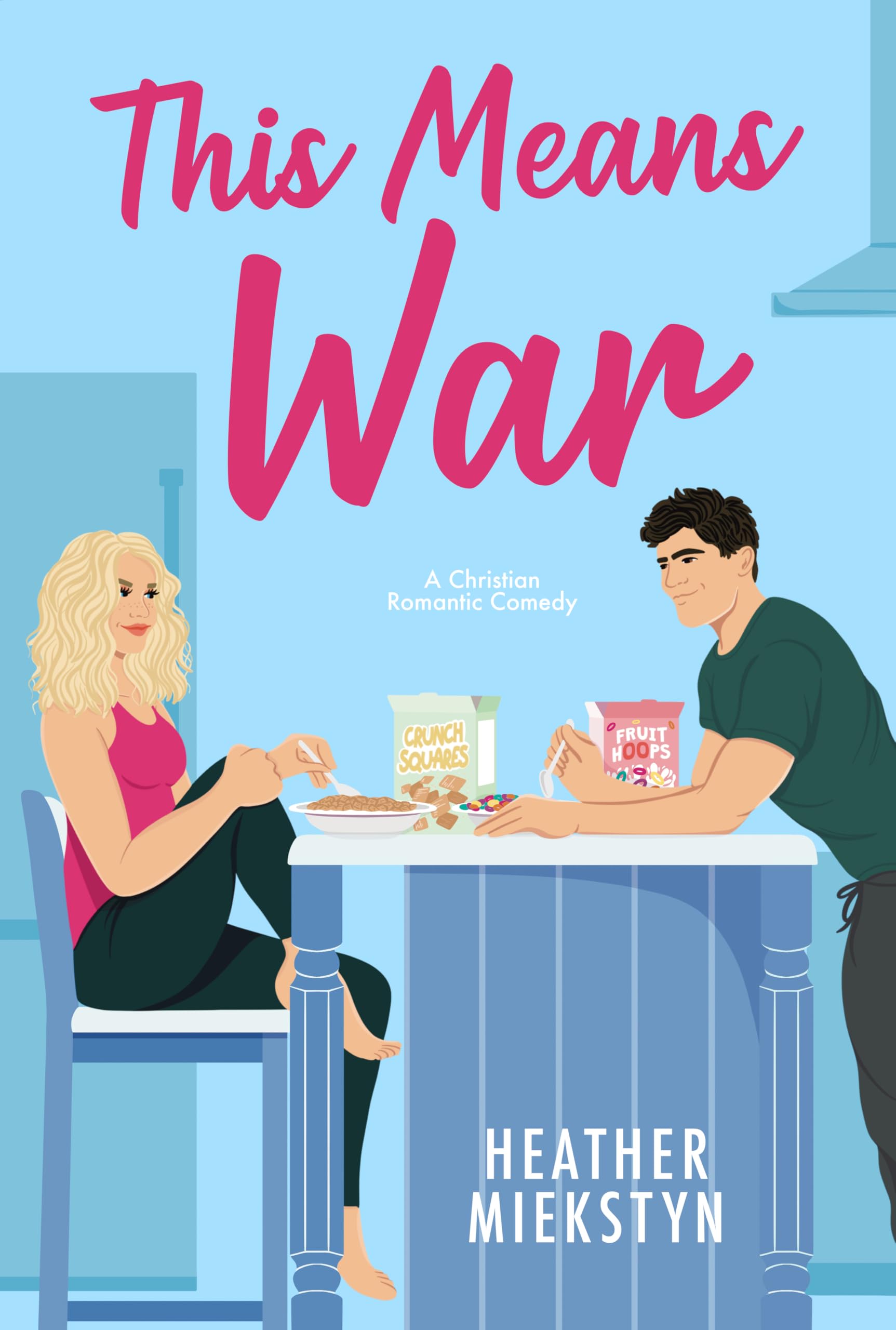 This Means War: a Christian Romantic Comedy