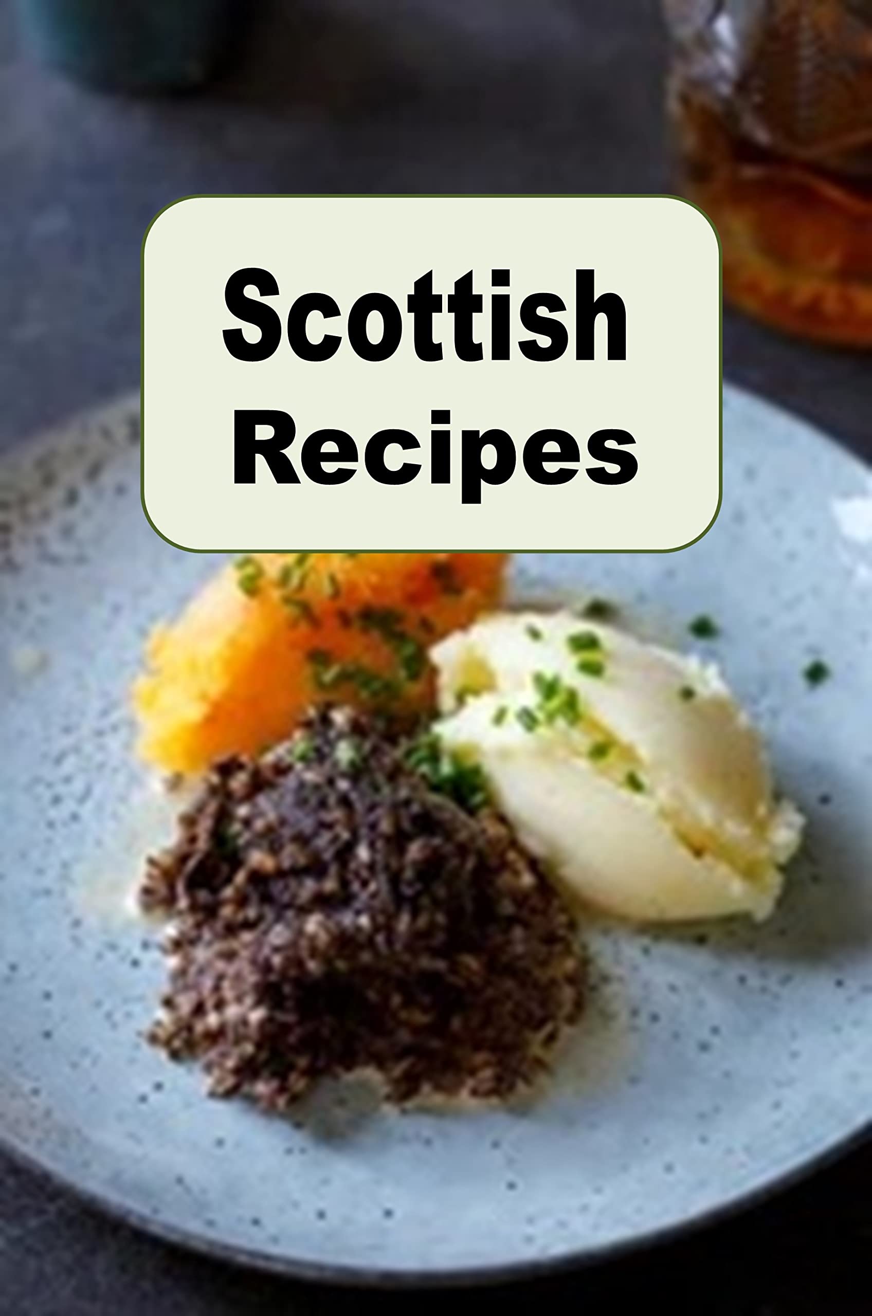 Scottish Recipes Cookbook Series