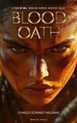 Blood Oath: a Tale of Ana Roxolani Warrior, Huntress, Killer Book