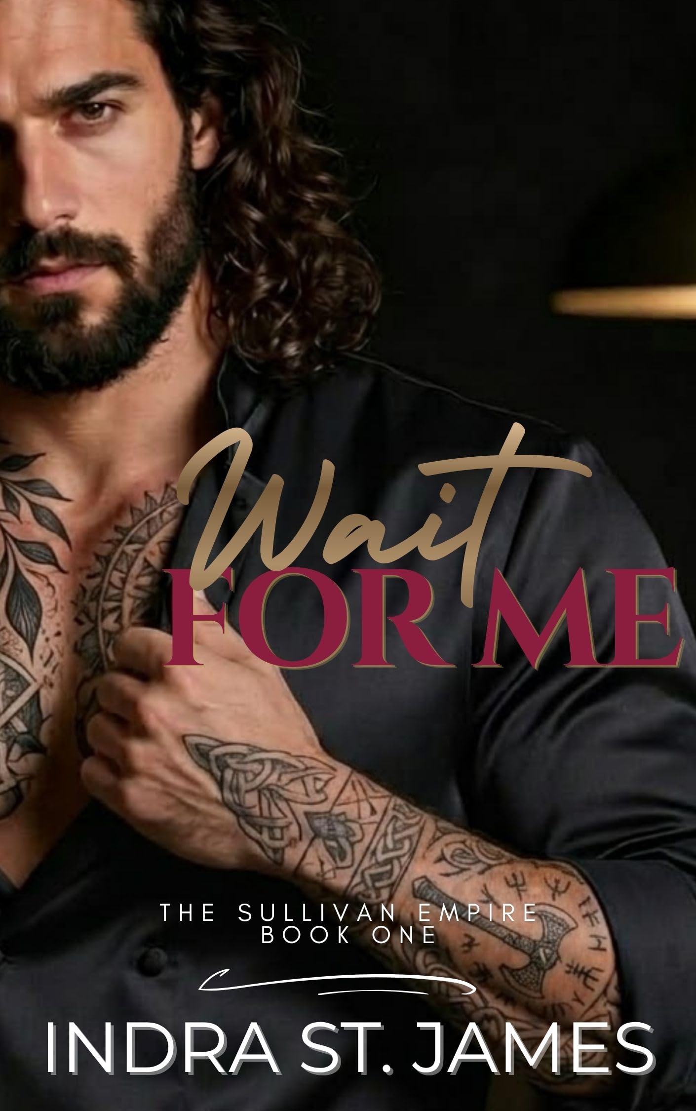 Wait for Me: an Enemies to Lovers, Second Chance, Billionaire Romance : the Sullivan Empire