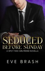Seduced Before Sunday: a Spicy Fake Girlfriend Novella of Midnight Pleasures Book