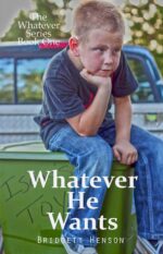 Whatever He Wants Whatever Series Book