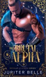My Brutal Alpha: an Alien Omegaverse Romance Claimed Book