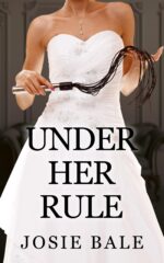 Under Her Rule: a Female Domination Story To