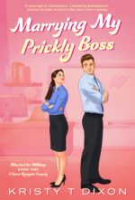 Marrying My Prickly Boss: a Sweet Romantic Comedy for Millions Book
