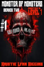 Monster of Monsters: Series Two Mortem’s Level 1: #1 Abandoned and Alone of Monsters Science Fiction Horror Action Adventure Novella Serial Series Book