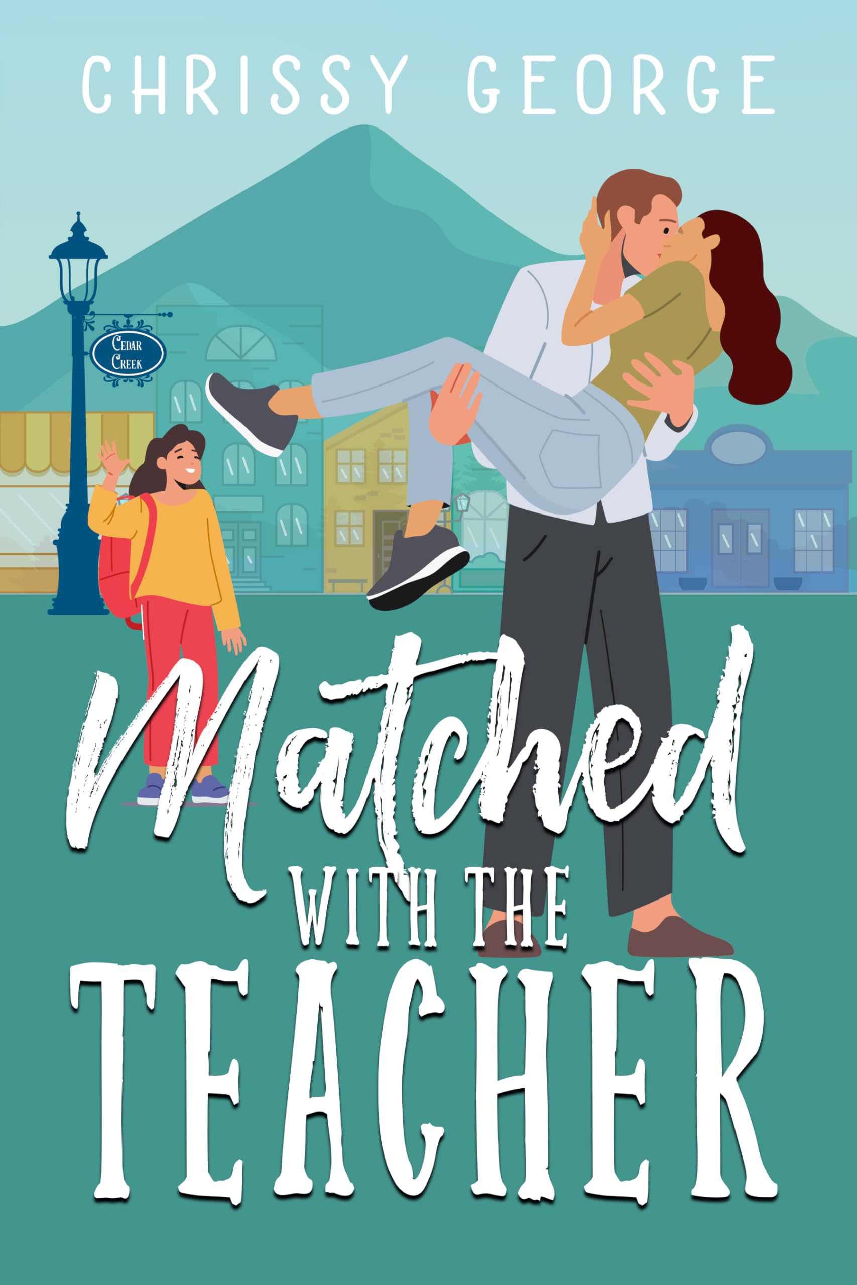 Matched With the Teacher: a Sweet Small Town Romance Romcoms Book