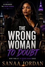 The Wrong Woman to Doubt Wrong Woman Series Book