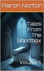 Tales From the Shortbox: Volume 1