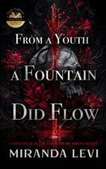 From a Youth a Fountain Did Flow: a Dark Romantasy Trilogy Fountain of Youth Book