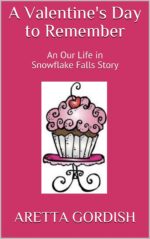 A Valentine's Day to Remember: an Our Life in Snowflake Falls Story