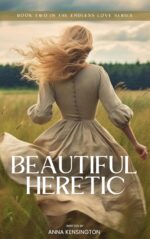Beautiful Heretic: a Historical Time-travel Romance Love Trilogy Book