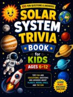 Solar System Trivia Book for Kids Ages 6-12: 100 Fun and Educational Questions and Answers About Planets, Moons, Space, and the Sun
