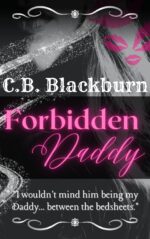 Forbidden Daddy: a Taboo Affair With Dad's Best Friend