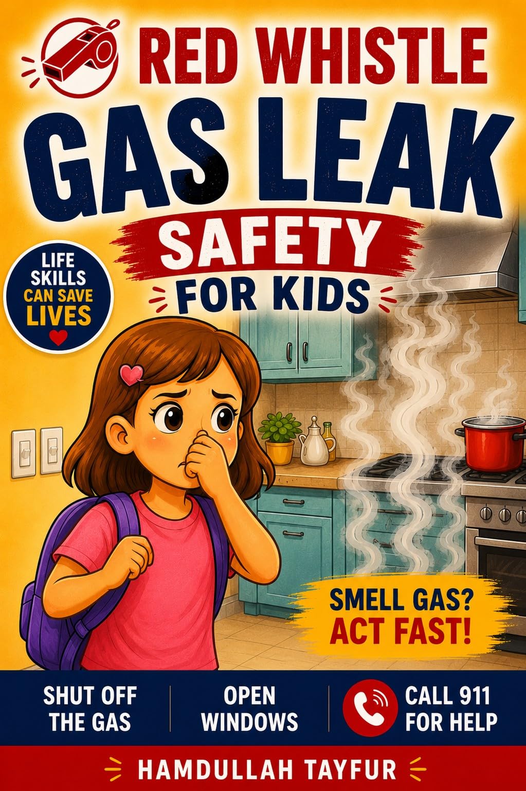 Red Whistle: Gas Leak Safety for Kids: a Child-friendly Emergency Preparedness Story Whistle Emergency Guides Book
