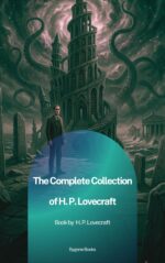 The Complete Collection of H. P. Lovecraft