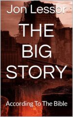 The Big Story: According to the Bible to the Bible