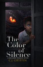 The Color of Silence: a Dreamers' Dragon Novel