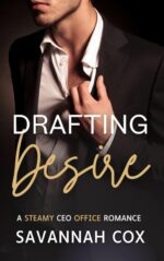 Drafting Desire: a Steamy Ceo Office Romance Temptation Book