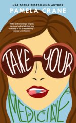Take Your Medicine: a Humorous Women's Fiction Novel